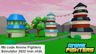 Mã code Anime Fighters Simulator 2022 mới nhất